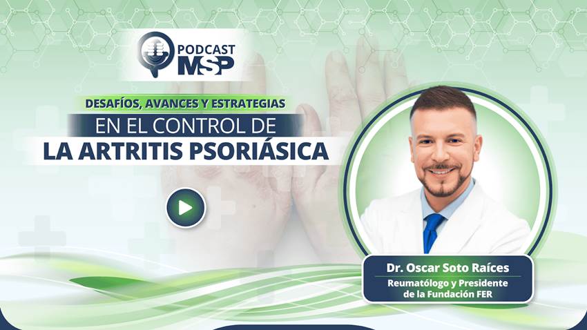 Desafíos, avances y estrategias en el control de la artritis psoriásica