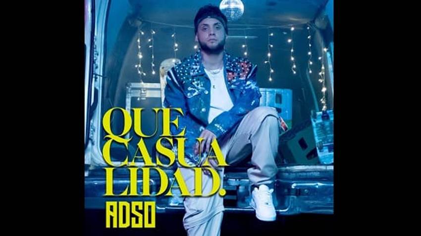 Adso se posiciona a nivel mundial con “Qué Casualidad”