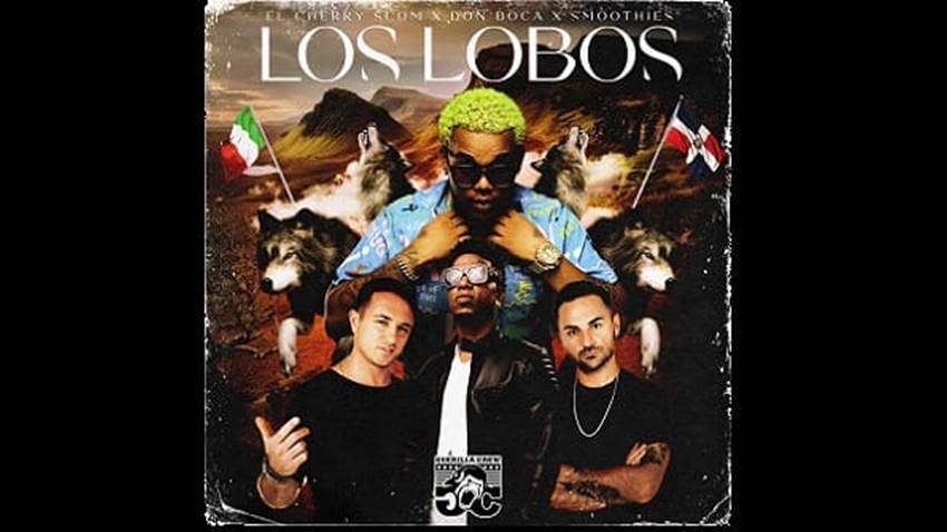 El Cherry Scom junto a Smoothies y Don Boca lanzan “Los Lobos”