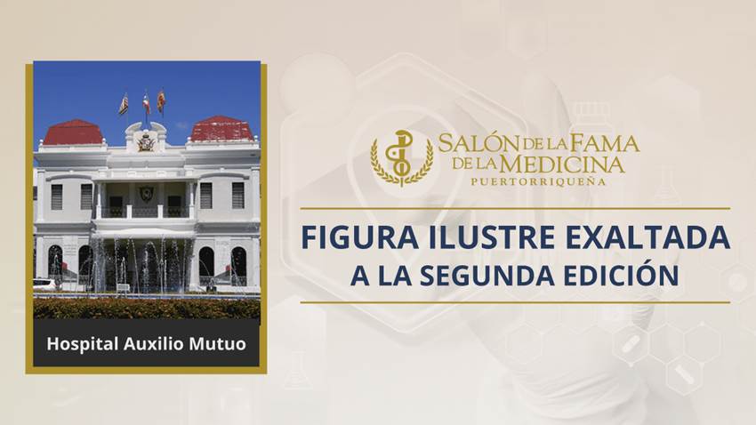 Hospital Auxilio Mutuo es exaltado por 140 años al servicio de los puertorriqueños
