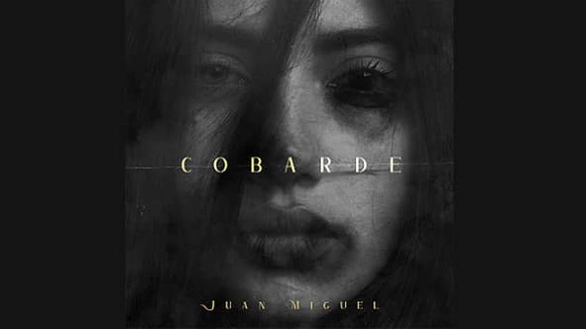 “Cobarde” el mensaje de Juan Miguel para las mujeres víctimas de violencia